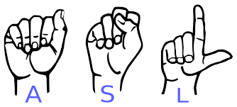 American Sign Language (ASL)
